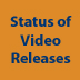 Homepage Icon - Status of video releases